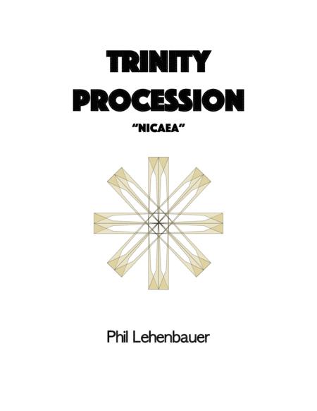 Trinity Procession Nicaea Organ Work By Phil Lehenbauer Sheet Music