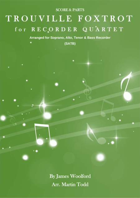 Free Sheet Music Trouville Foxtrot For Recorder Quartet