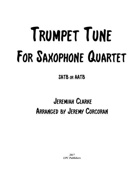 Free Sheet Music Trumpet Tune For Saxophone Quartet Satb Or Aatb