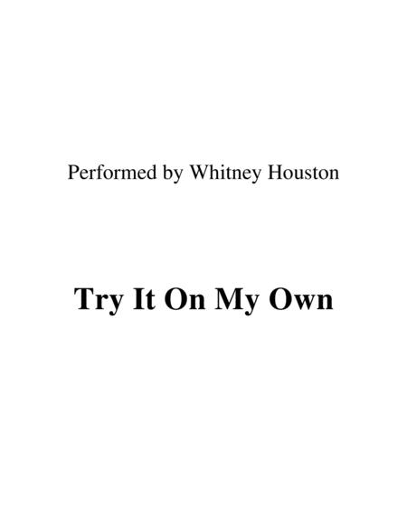 Try It On My Own Performed By Whitney Houston Sheet Music