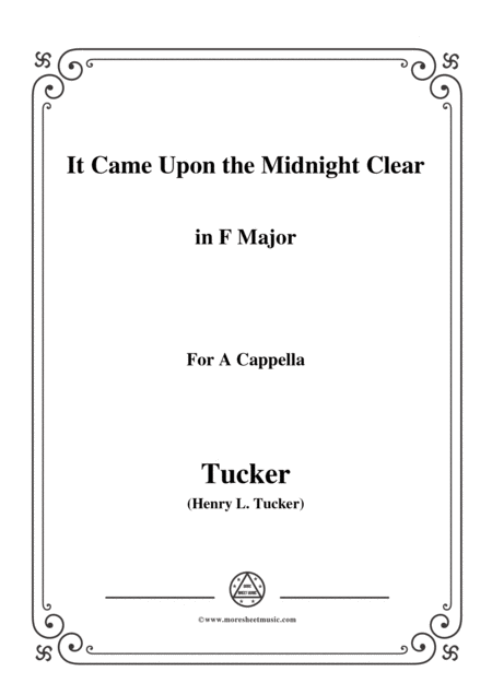 Tucker It Came Upon The Midnight Clear In F Major For A Cappella Sheet Music