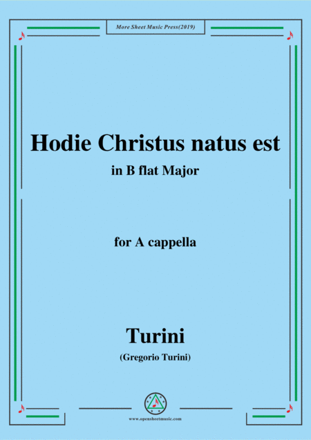 Turini Hodie Christus Natus Est In B Flat Major For A Cappella Sheet Music