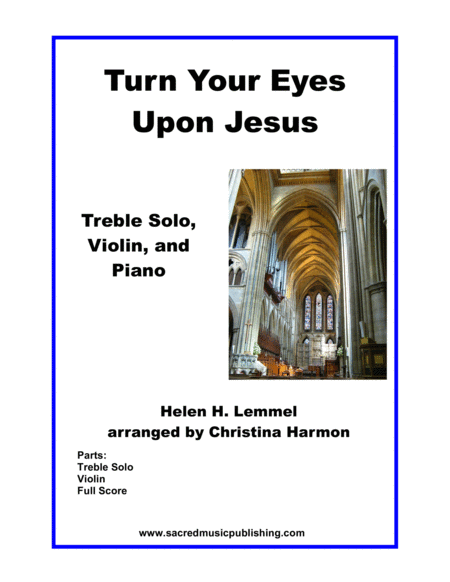 Free Sheet Music Turn Your Eyes Upon Jesus Treble Solo Violin And Piano