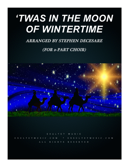 Free Sheet Music Twas In The Moon Of Wintertime For 2 Part Choir