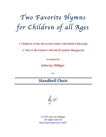 Two Favorite Hymns For Children Of All Ages 1 Children Of The Heavenly Father 2 This Is My Fathers World Sheet Music