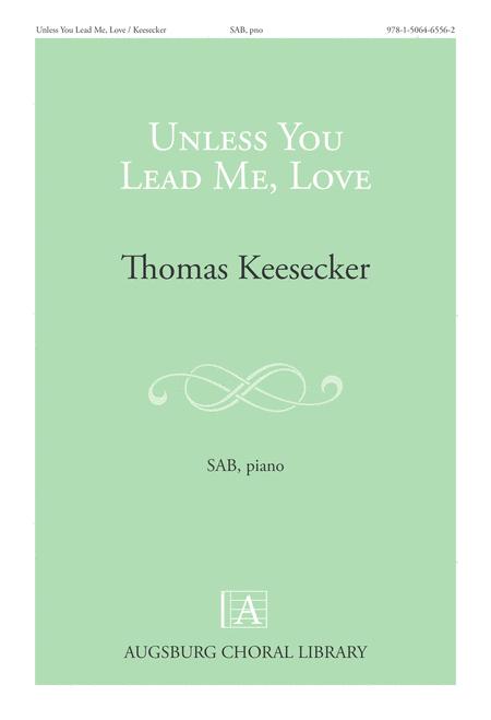 Unless You Lead Me Love Sheet Music