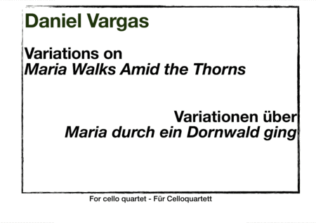 Variations On Maria Walks Amid The Thorns Variationen Ber Maria Durch Ein Dornwald Ging For Cello Quartet Sheet Music