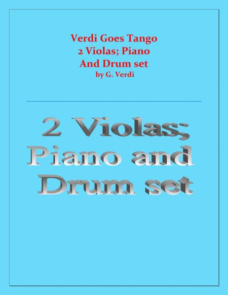 Verdi Goes Tango G Verdi 2 Violas Piano And Drum Set Sheet Music