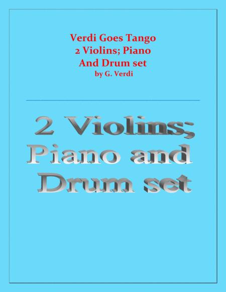 Verdi Goes Tango G Verdi 2 Violins Piano And Drum Set Sheet Music