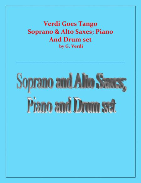 Verdi Goes Tango G Verdi Soprano Sax Alto Sax Piano And Drum Set Sheet Music