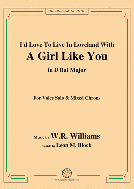 Free Sheet Music W R Williams I D Love To Live In Loveland With A Girl Like You In D Flat Major For Chrous