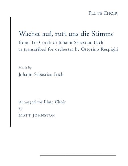 Wachet Auf Ruft Uns Die Stimme From Tre Corali Di Johann Sebastian Bach For Flute Choir Sheet Music