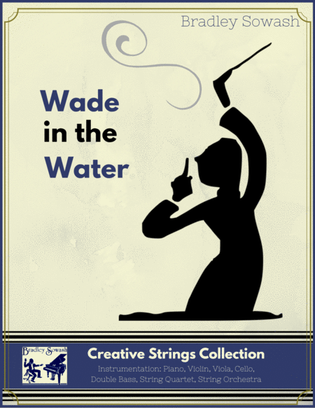 Free Sheet Music Wade In The Water Creative Strings