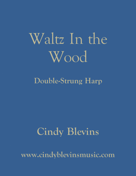 Waltz In The Wood An Original Solo For Double Strung Harp Sheet Music