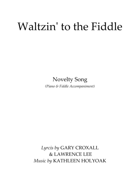 Waltzin To The Fiddle Novelty Song Music By Kathleen Holyoak Sheet Music