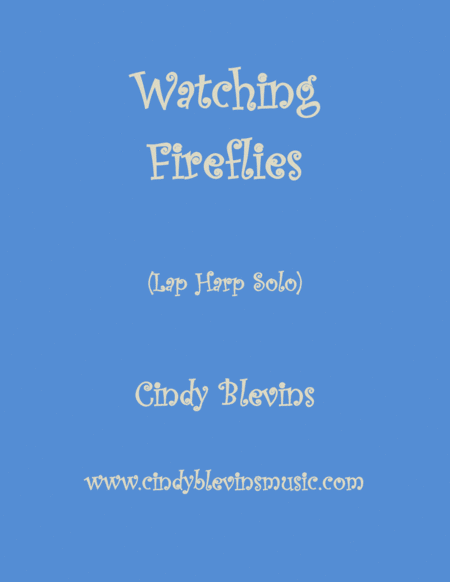 Free Sheet Music Watching Fireflies An Original Solo For Lap Harp From My Harp Book Imponderable