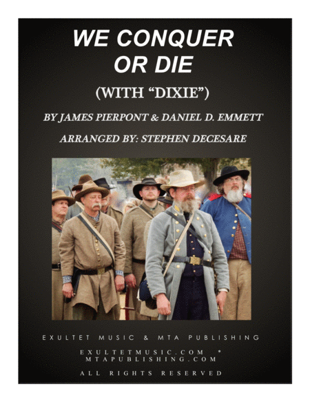 Free Sheet Music We Conquer Or Die With Dixie