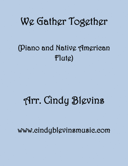 We Gather Together Arranged For Piano And Native American Flute Sheet Music