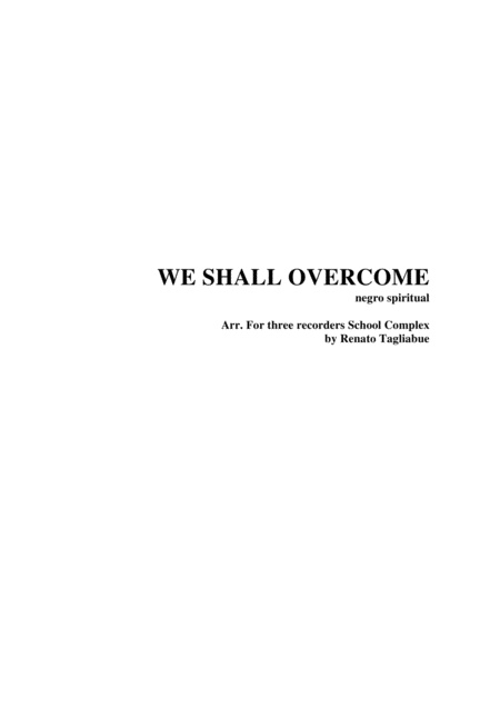 We Shall Overcome Arr For Three Recorders School Complex Sheet Music