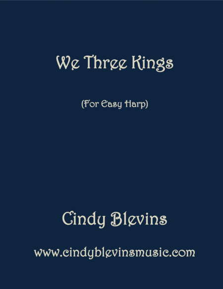 We Three Kings Arranged For Easy Harp From My Book Easy Favorites Vol 3 Seasonal Sheet Music