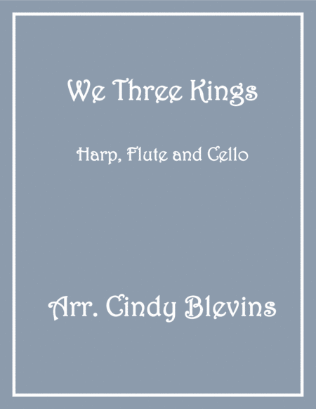 Free Sheet Music We Three Kings For Harp Flute And Cello