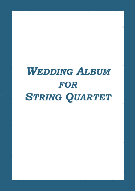 Free Sheet Music Wedding Album For String Quartet