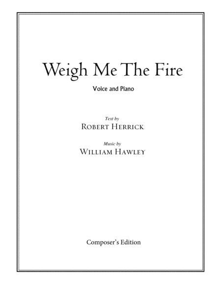 Free Sheet Music Weigh Me The Fire