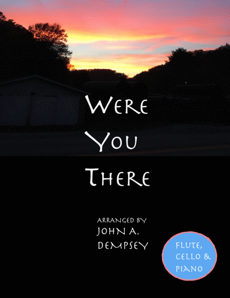 Were You There Trio For Flute Cello And Piano Sheet Music