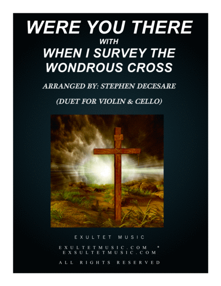 Free Sheet Music Were You There With When I Survey The Wondrous Cross Duet For Violin Cello