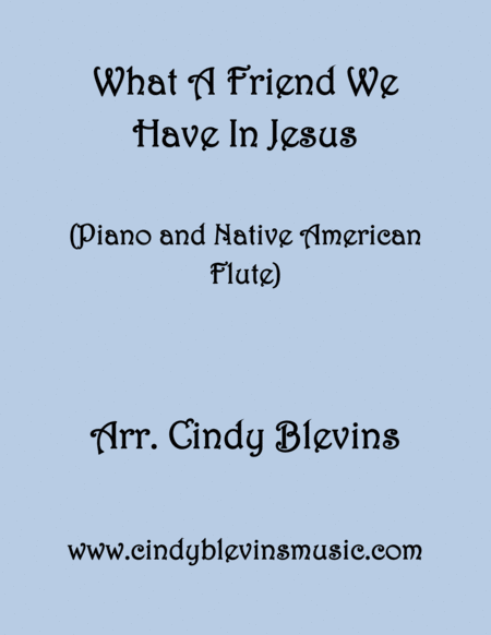 What A Friend We Have In Jesus Arranged For Piano And Native American Flute Sheet Music