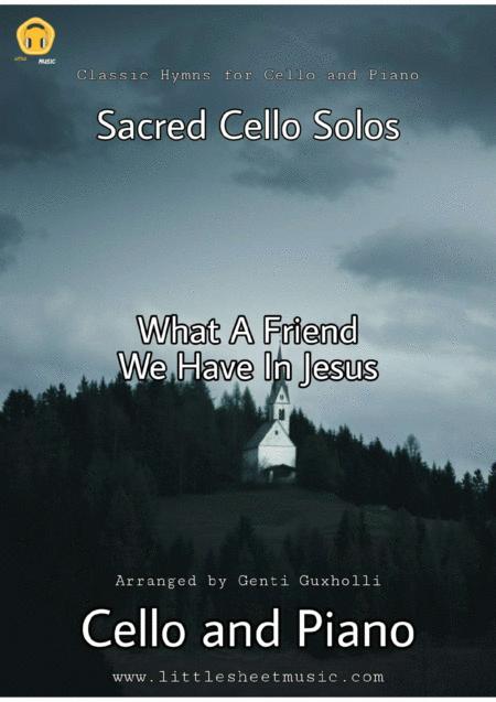 What A Friend We Have In Jesus Sacred Cello And Piano Sheet Music