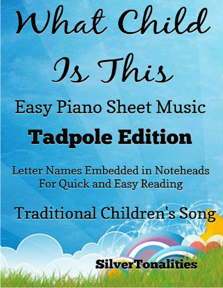 Free Sheet Music What Child Is This Easy Piano Sheet Music Tadpole Edition