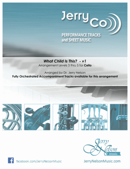 Free Sheet Music What Child Is This V1 Arrangements Level 3 5 For Cello Written Acc
