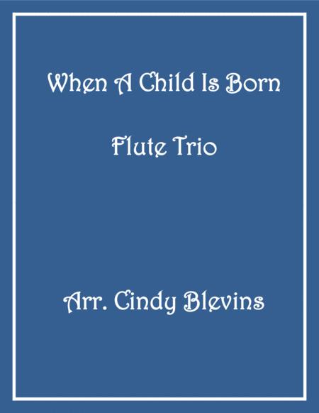 When A Child Is Born Flute Trio Sheet Music