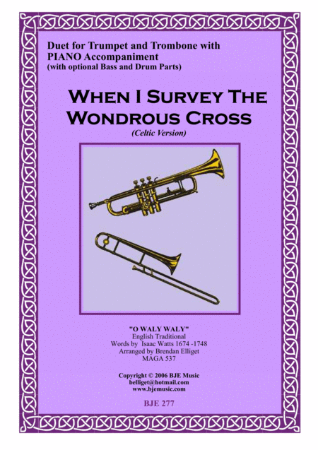 Free Sheet Music When I Survey The Wondrous Cross Duet For Trumpet And Trombone With Piano Accompaniment Pdf