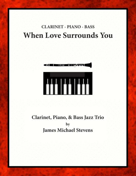 Free Sheet Music When Love Surrounds You Clarinet Piano Bass Jazz Trio