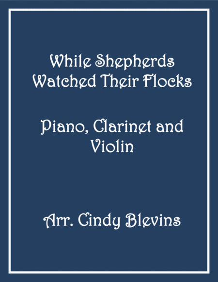 While Shepherds Watched Their Flocks For Piano Clarinet And Violin Sheet Music