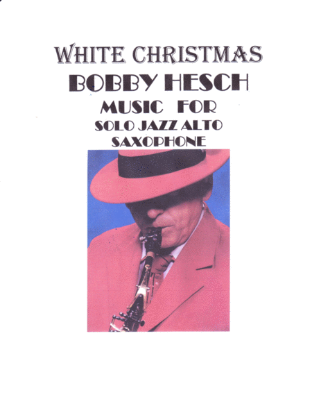 White Christmas For Solo Jazz Alto Saxophone Sheet Music