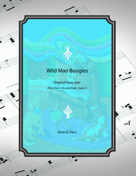 Free Sheet Music Wild Man Boogies Original Piano Solo