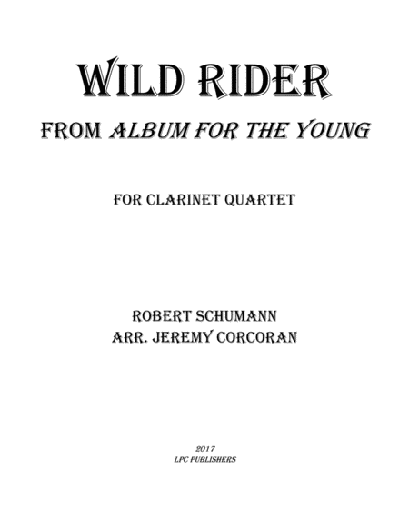 Free Sheet Music Wild Rider From Album For The Young For Clarinet Quartet