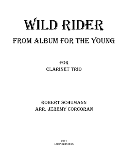 Free Sheet Music Wild Rider From Album For The Young For Clarinet Trio