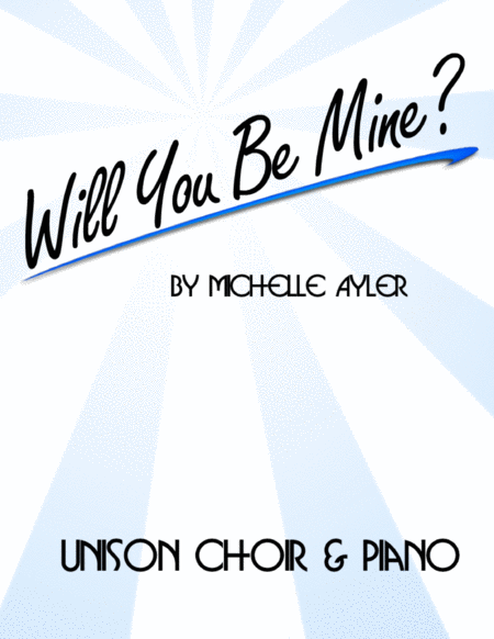 Will You Be Mine Unison Choir Sheet Music