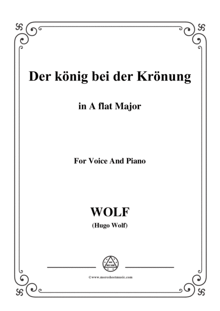 Wolf Der Knig Bei Der Krnung In A Flat Major For Voice And Piano Sheet Music