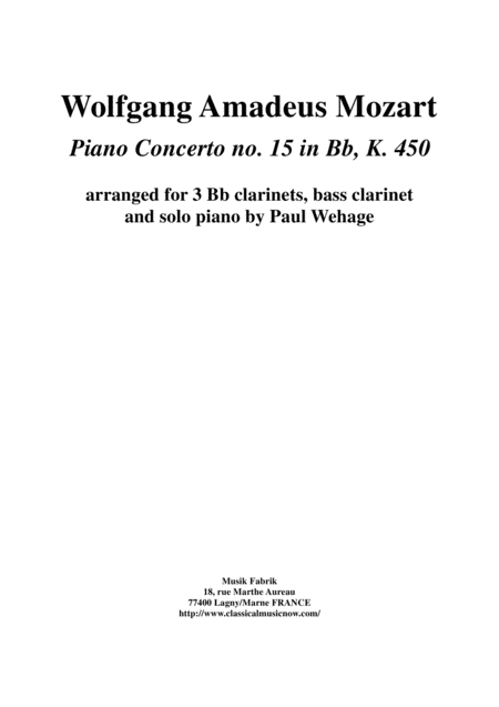 Wolfgang Amadeus Mozart Piano Concerto No 15 In Bb K 450 Arranged For Piano Solo And 3 Bb Clarinets And Bass Clarinet Sheet Music