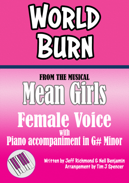 Free Sheet Music World Burn From The Broadway Musical Mean Girls Voice With Piano Accompaniment