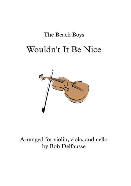 Free Sheet Music Wouldnt It Be Nice For String Trio