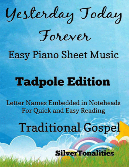 Yesterday Today Tomorrow Easy Piano Sheet Music Tadpole Edition Sheet Music