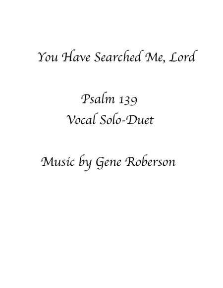 Free Sheet Music You Have Searched Me Lord Psalm 139