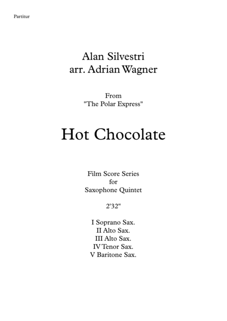 The Polar Express Hot Chocolate Alan Silvestri Saxophone Quintet Arr Adrian Wagner Page 2