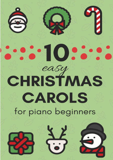 Free Sheet Music 10 Easy Christmas Carols For Piano Beginners Music For Children